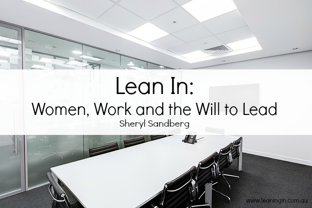 Lean In: Women, Work and the Will to Lead